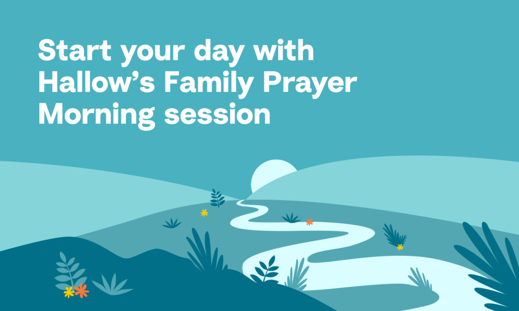 Morning prayer with children | Hallow