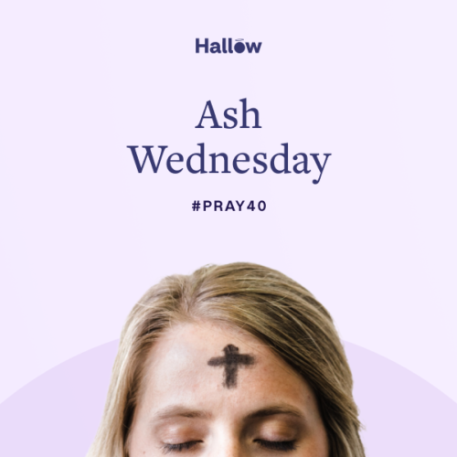 Ash Wednesday 2024 – The First Day of Lent