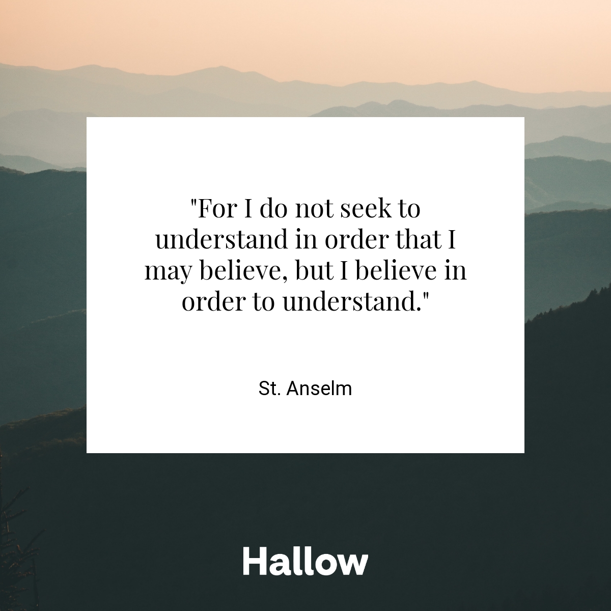 St. Anselm Quote Hallow